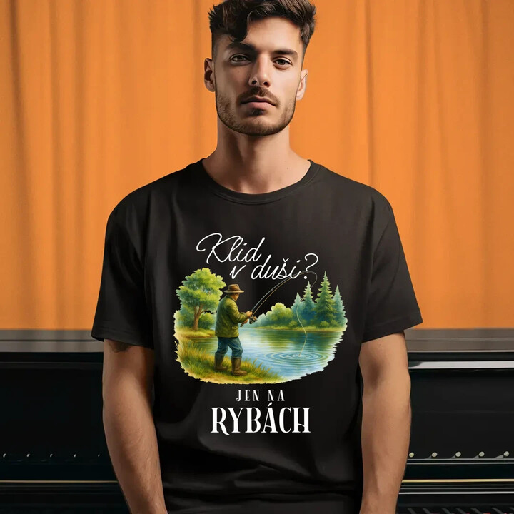 Klid v duši?  Jen na rybách - pánské tričko s potiskem