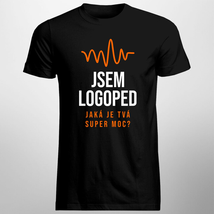 Jsem logoped, jaká je Tvá super moc? - pánské tričko s potiskem