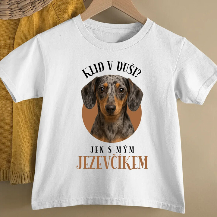 Klid v duši? Jen s mým jezevčíkem - dětské tričko s potiskem