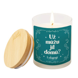 Už můžu jít domů? - vonná svíce s potiskem