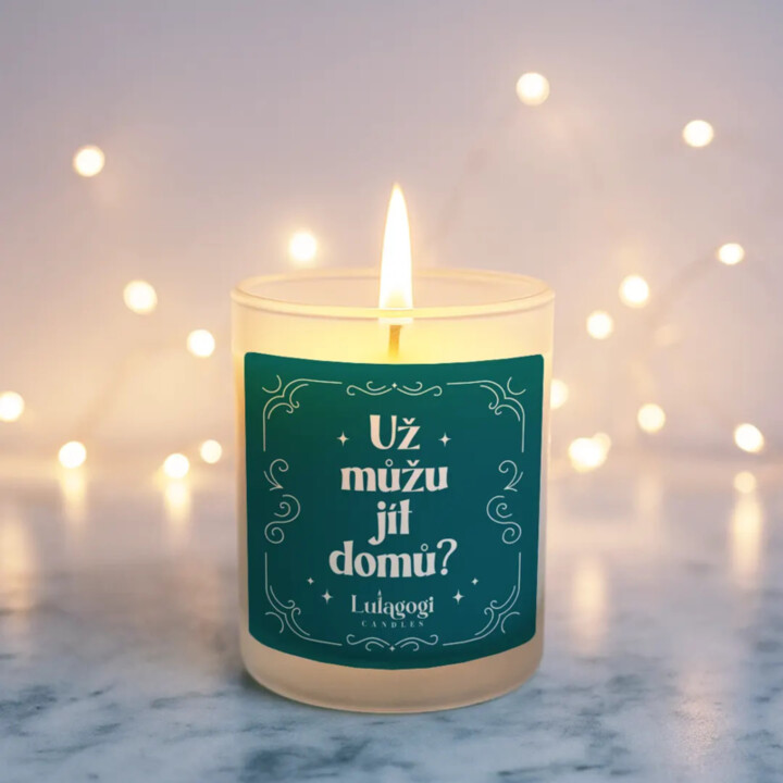 Už můžu jít domů? - vonná svíce s potiskem