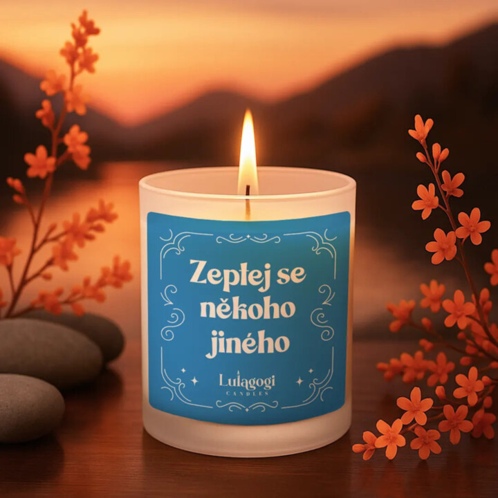 Zeptej se někoho jiného - vonná svíce s potiskem