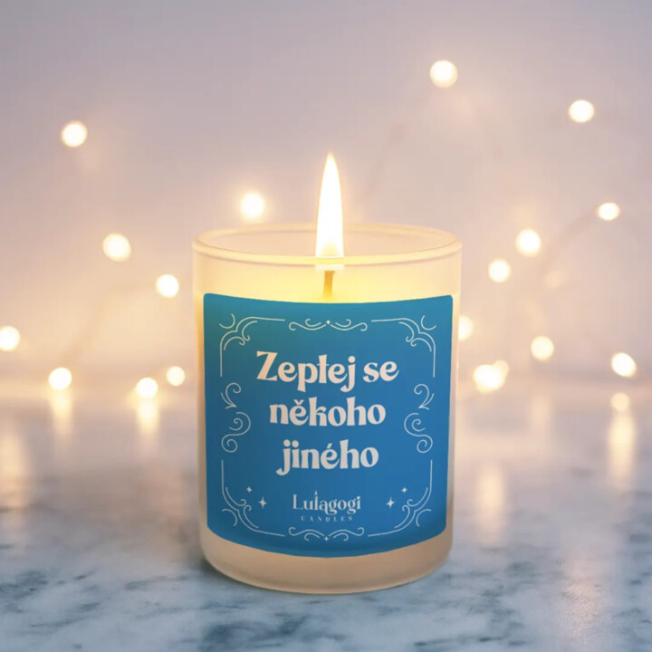 Zeptej se někoho jiného - vonná svíce s potiskem