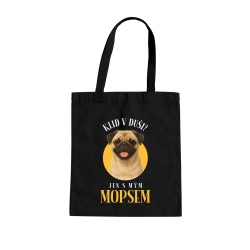 Klid v duši? Jen s mým mopsem  - taška s potiskem