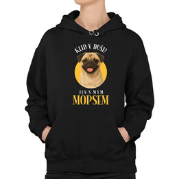 Klid v duši? Jen s mým mopsem  - dámská mikina s potiskem