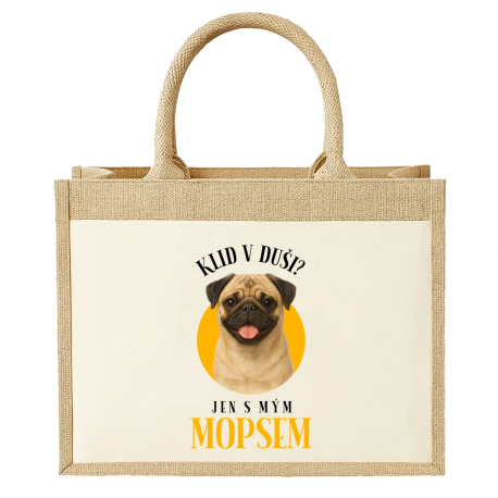 Klid v duši? Jen s mým mopsem  - Jutová taška s potiskem