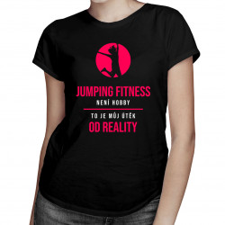 Jumping fitness není hobby - dámské tričko s potiskem