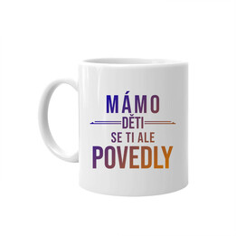 Mámo, děti se ti ale povedly  - hrnek