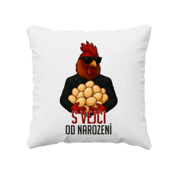 S vejci od narození  - polštář s potiskem