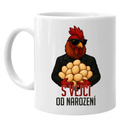 S vejci od narození  - hrnek s potiskem