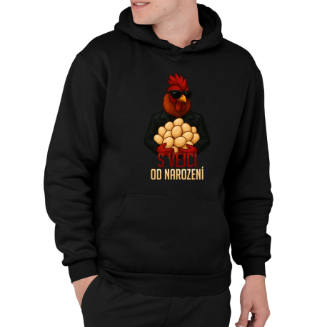 S vejci od narození  - pánská mikina s potiskem