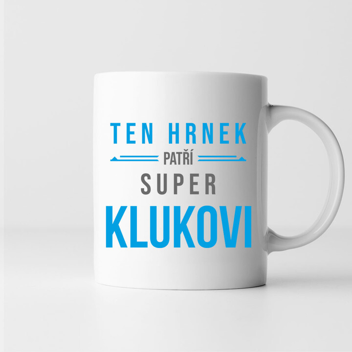 Ten hrnek patří super klukovi - hrnek