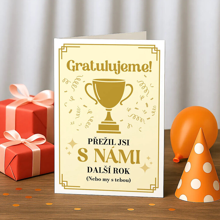 Gratulujeme! Přežil jsi s námi další rok - blahopřání k dárku