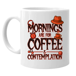 Mornings are for coffee and contemplation - pro fanoušky seriálu Stranger Things - hrnek s potiskem