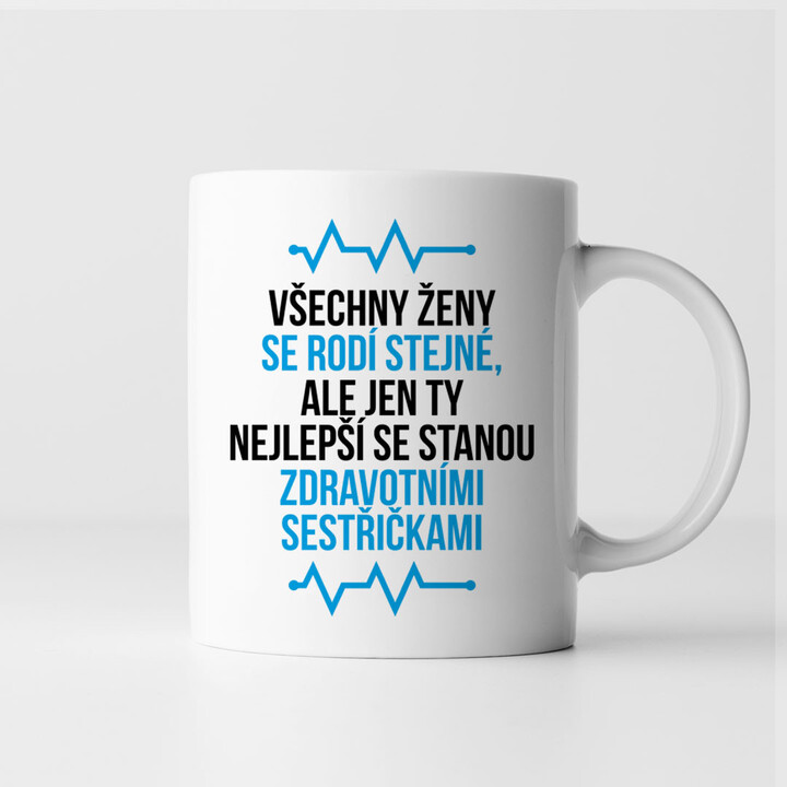 Všechny ženy se rodí stejné - zdravotní sestřička - hrnek