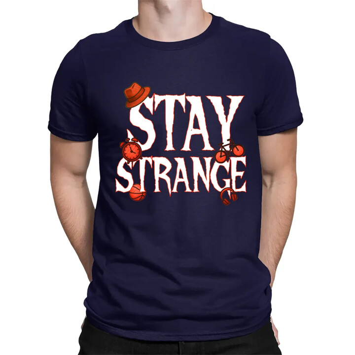 Stay strange - pro fanoušky seriálu Stranger Things - pánské tričko s potiskem