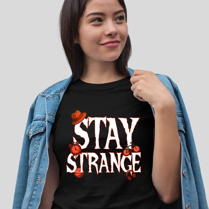 Stay strange - pro fanoušky seriálu Stranger Things  - dámské tričko s potiskem