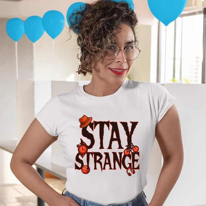 Stay strange - pro fanoušky seriálu Stranger Things  - dámské tričko s potiskem