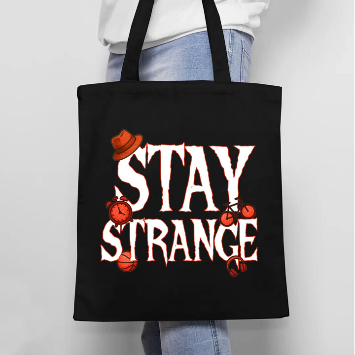 Stay strange - pro fanoušky seriálu Stranger Things - taška s potiskem