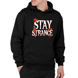 Stay strange - pro fanoušky seriálu Stranger Things - pánská mikina s potiskem