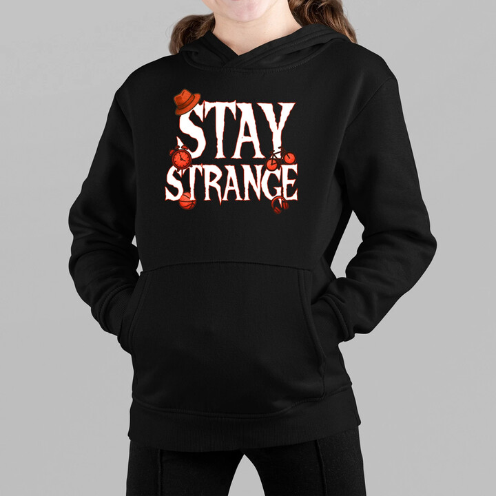 Stay strange - pro fanoušky seriálu Stranger Things - dětská mikina s kapucí
