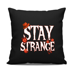 Stay strange - pro fanoušky seriálu Stranger Things - černý polštář s potiskem
