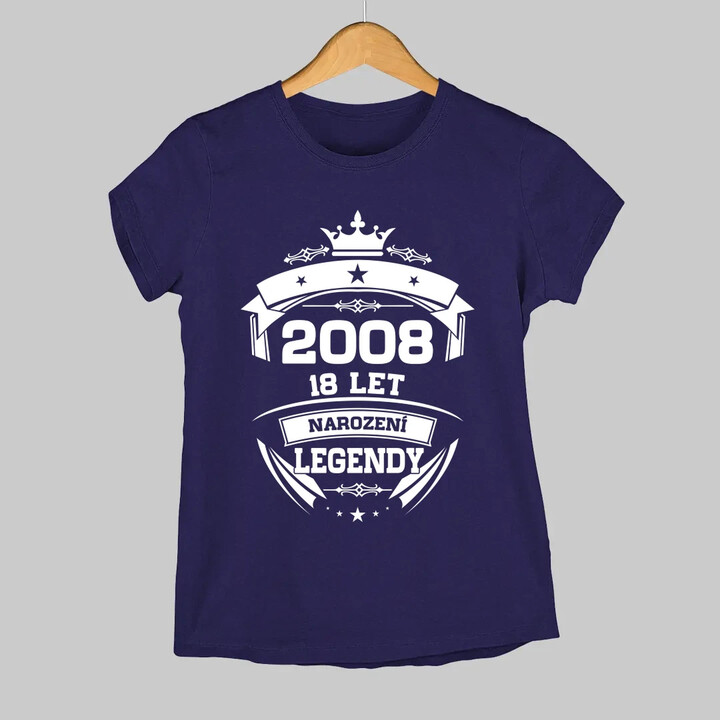 2008 Narození legendy 18 let  - dámské tričko s potiskem
