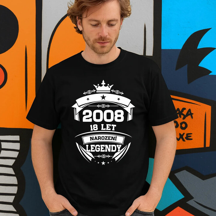 2008 Narození legendy 18 let - pánské tričko s potiskem