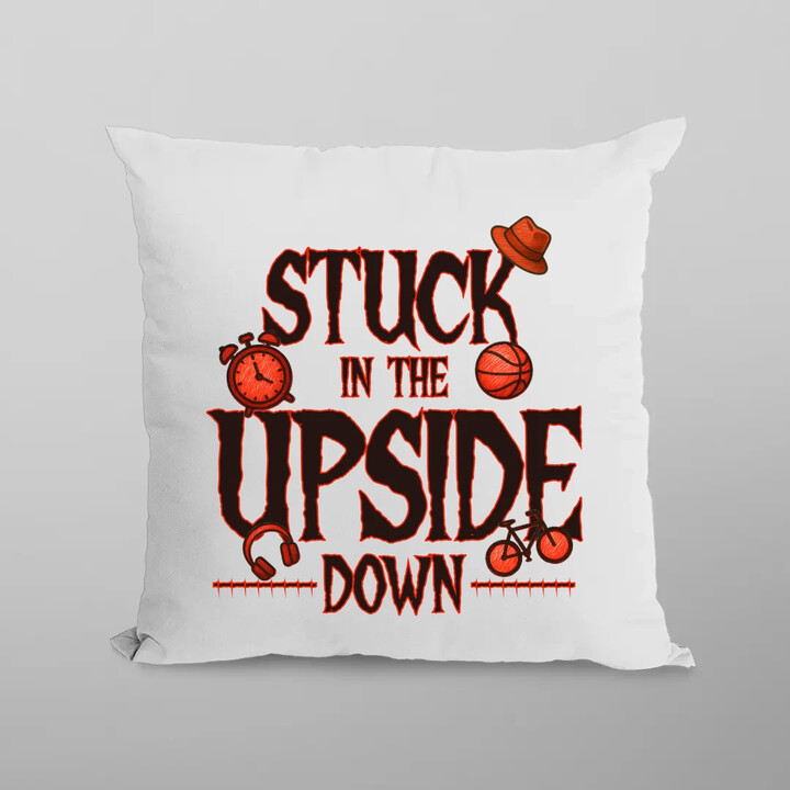 Stuck in the upside down - pro fanoušky seriálu Stranger Things - polštář s potiskem