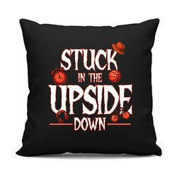 Stuck in the upside down - pro fanoušky seriálu Stranger Things - černý polštář s potiskem