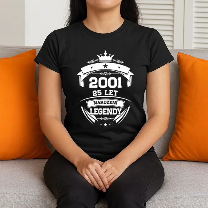 2001 Narození legendy 25 let  - dámské tričko s potiskem