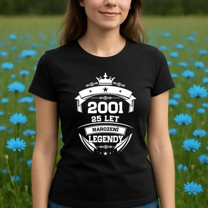 2001 Narození legendy 25 let  - dámské tričko s potiskem