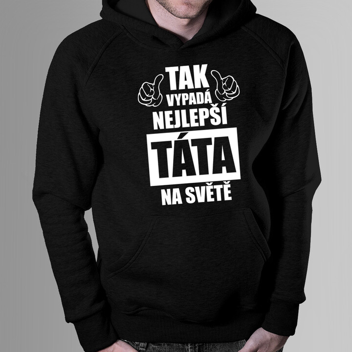 Tak vypadá nejlepší táta na světě - pánská mikina s potiskem