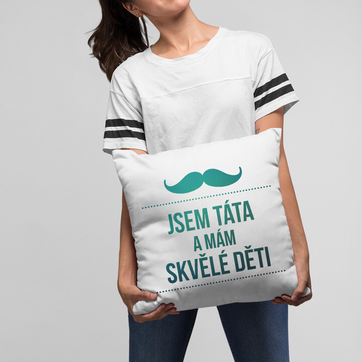 Jsem táta a mám skvělé děti - polštář