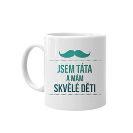 Jsem táta a mám skvělé děti - hrnek