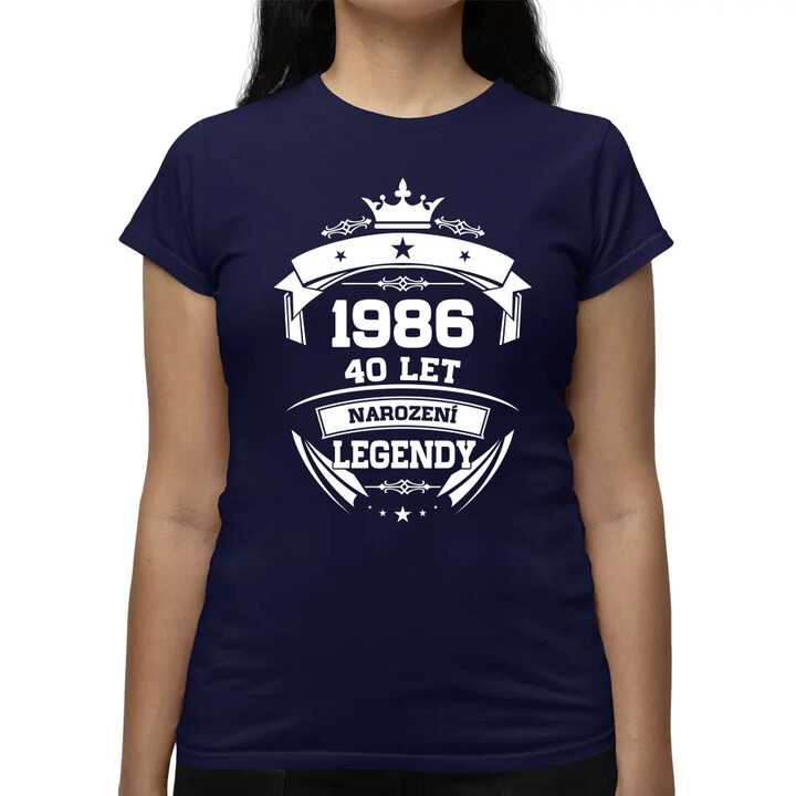 1986 Narození legendy 40 let  - dámské tričko s potiskem