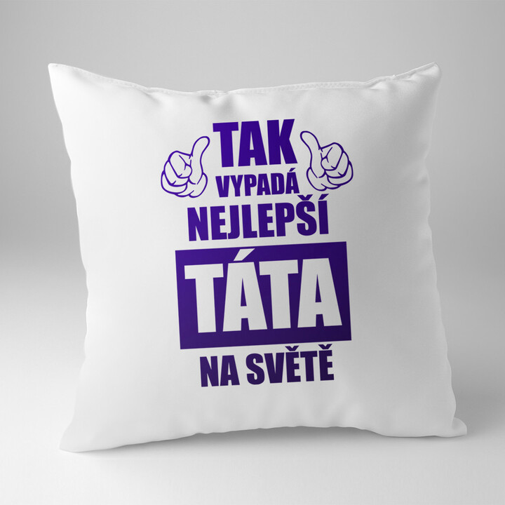 Tak vypadá nejlepší táta na světě - polštář