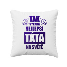 Tak vypadá nejlepší táta na světě - polštář