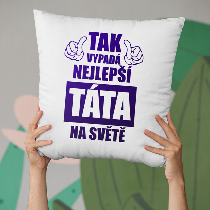 Tak vypadá nejlepší táta na světě - polštář