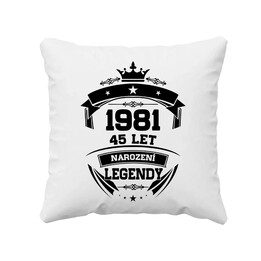 1981 Narození legendy 45 let - polštář s potiskem