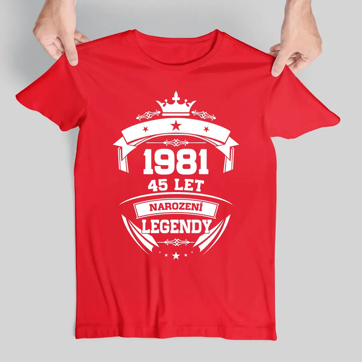 1981 Narození legendy 45 let - pánské tričko s potiskem