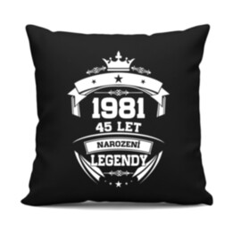 1981 Narození legendy 45 let - černý polštář s potiskem