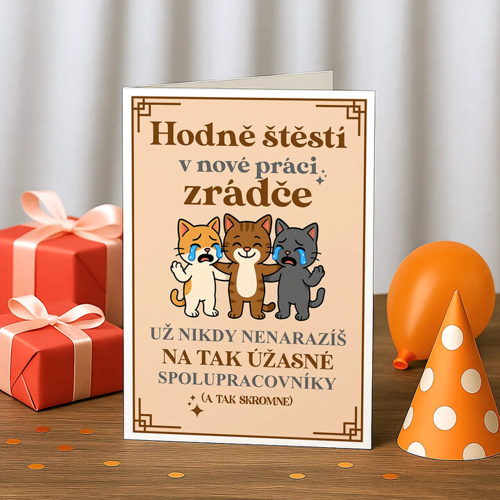 Hodně štěstí v nové práci, zrádče - blahopřání k dárku