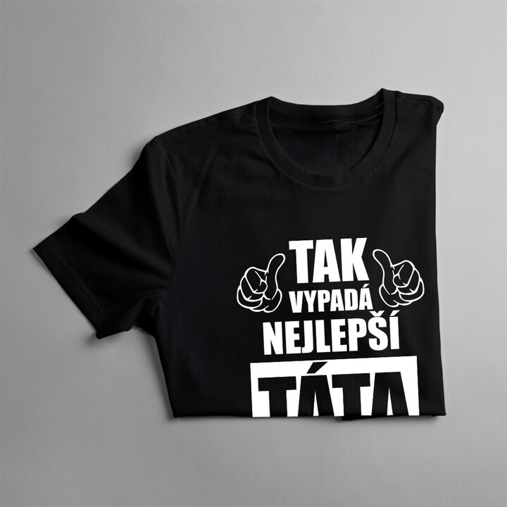 Tak vypadá nejlepší táta na světě - pánská trička  s potiskem