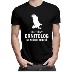 Skutečný ornitolog se ničeho nebojí - pánské tričko s potiskem