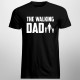 The walking dad - pánské tričko s potiskem