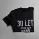 30 let - všechny části originál - pánské tričko s potiskem