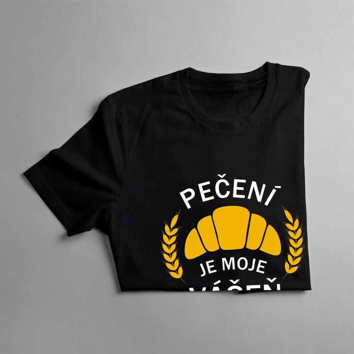 Pečení je moje vášeň - pánské tričko s potiskem