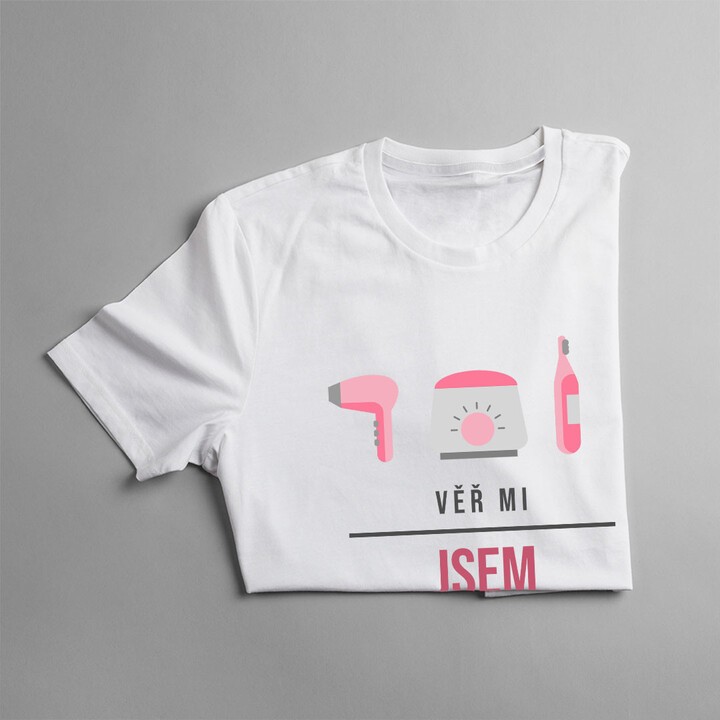 Věř mi, jsem kosmetolog, vím, co dělám - dámské tričko s potiskem