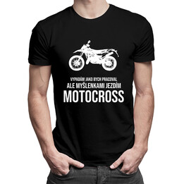 Myšlenkami jezdím motocross - pánská trička  s potiskem